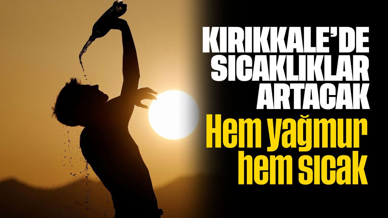 kirikkale’de-hava-sicakliklari-artacak