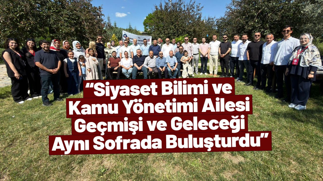 “siyaset-bilimi-ve-kamu-yonetimi-ailesi-gecmisi-ve-gelecegi-ayni-sofrada-bulusturdu”