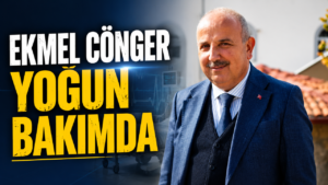 Başkan Ekmel Cönger Yoğun Bakımda