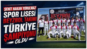 Şehit Hakan Yorulmaz Spor Lisesi Beyzbol Takımı Türkiye Şampiyonu oldu