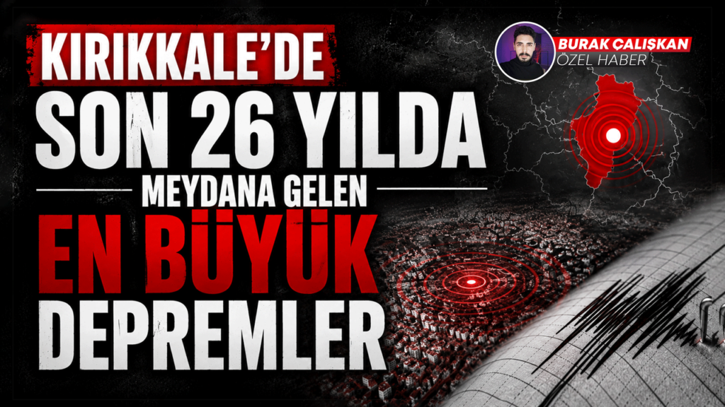 kirikkale’de-son-26-yilda-meydana-gelen-en-buyuk-depremler