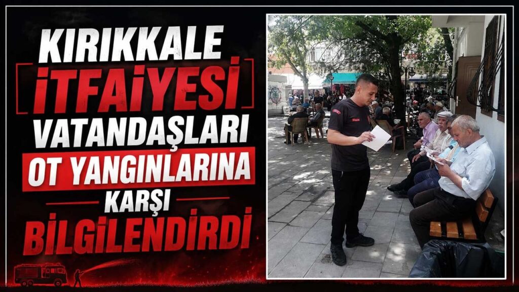 kirikkale-itfaiyesi-vatandaslari-ot-yanginlarina-karsi-bilgilendirdi
