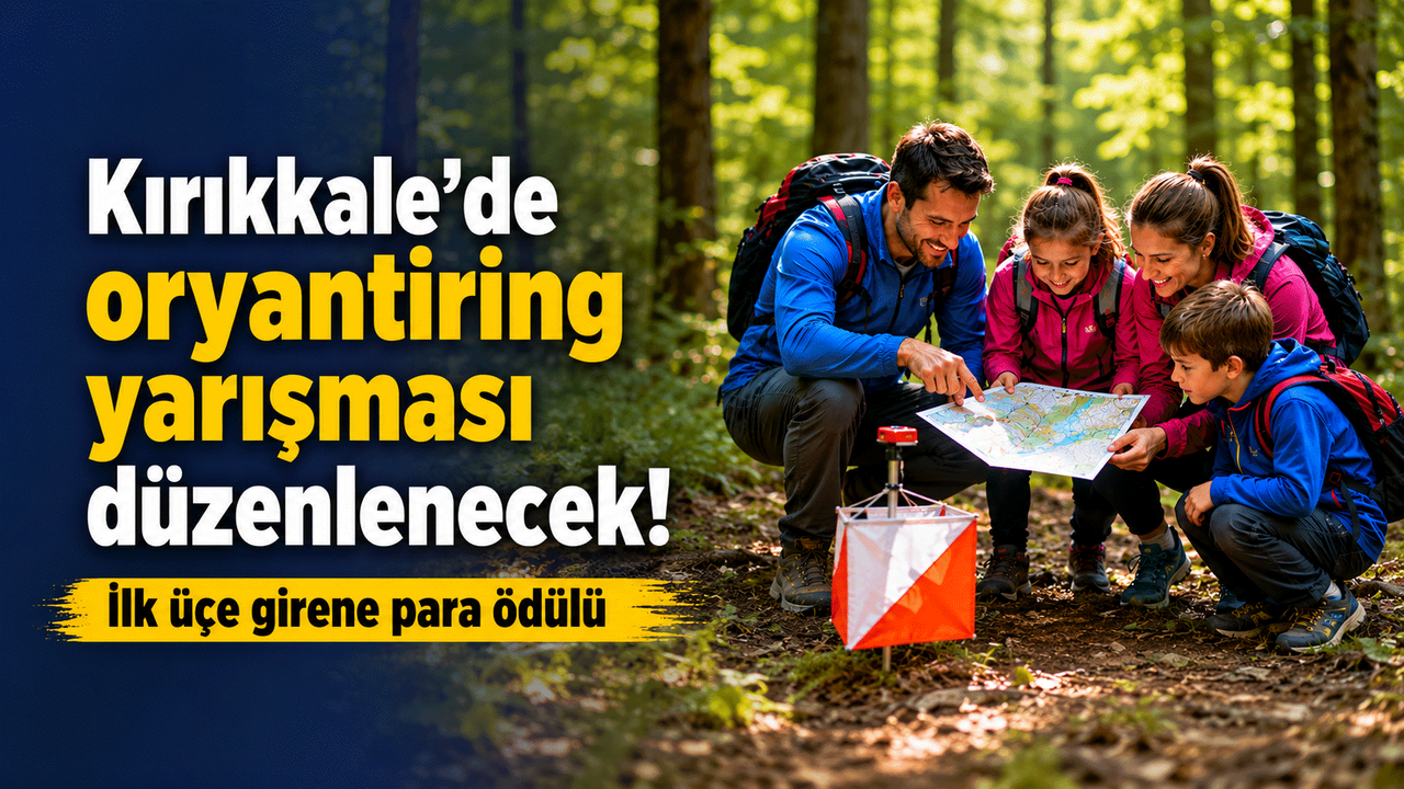 kirikkale’de-oryantiring-yarismasi-duzenlenecek:-ilk-uce-girene-para-odulu