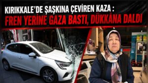 Kırıkkale’de Şaşkına Çeviren Kaza