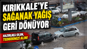 Kırıkkale’de gök gürültülü sağanak bekleniyor