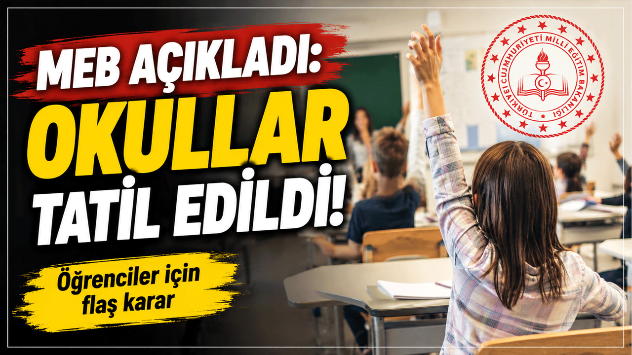 meb-acikladi:-okullar-tatil-edildi