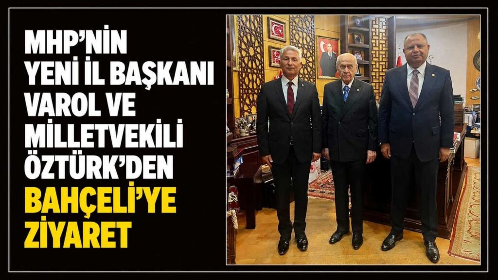 mhp’nin-yeni-il-baskani-varol-ve-milletvekili-ozturk’den-bahceli’ye-ziyaret