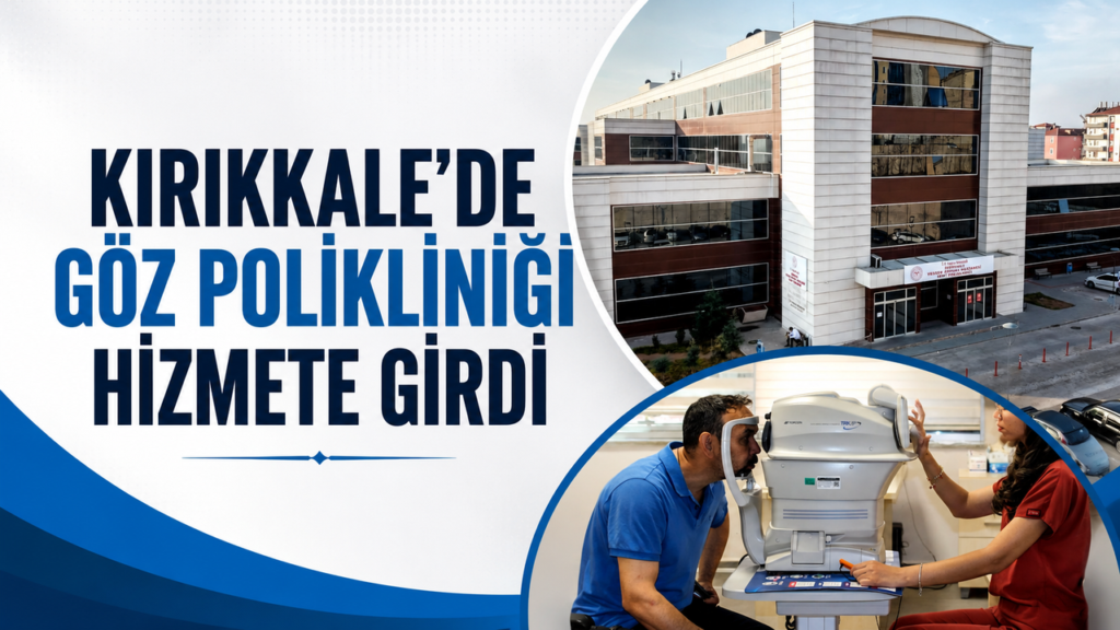 kirikkale’de-goz-poliklinigi-hizmete-girdi