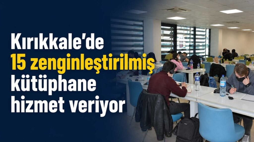kirikkale’de-15-zenginlestirilmis-kutuphane-hizmet-veriyor