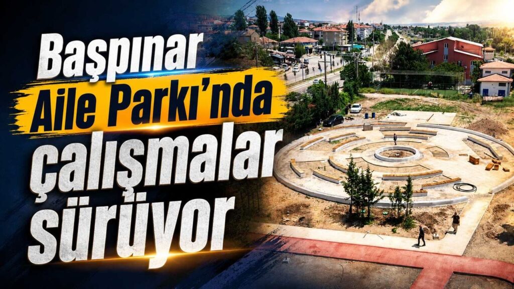 baspinar-aile-parki’nda-calismalar-suruyor