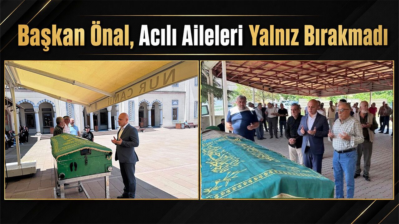 baskan-onal,-acili-aileleri-yalniz-birakmadi