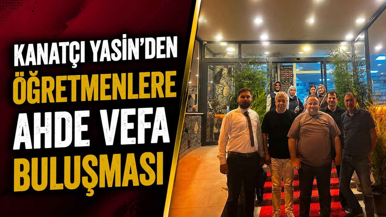 kanatci-yasin’den-ogretmenlere-ahde-vefa-bulusmasi