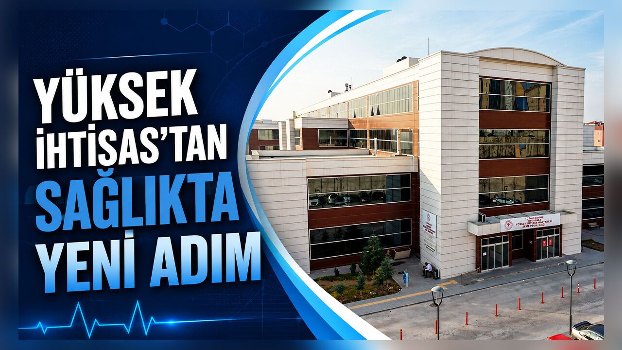 yuksek-ihtisas’tan-saglikta-yeni-adim