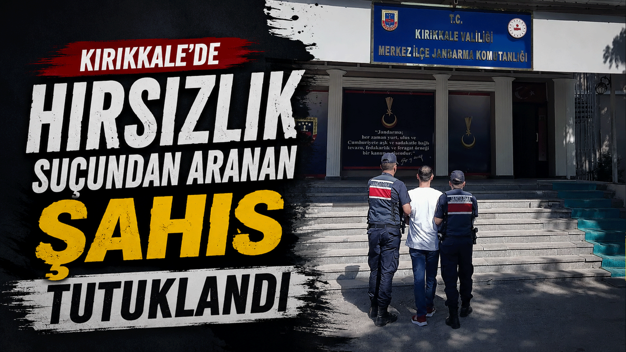 kirikkale’de-hirsizlik-sucundan-aranan-sahis-tutuklandi