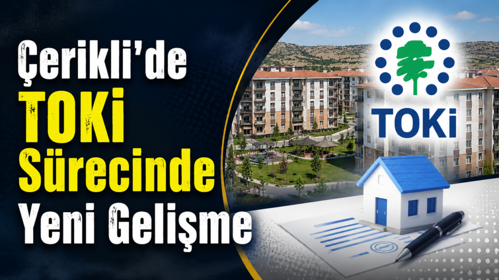 cerikli’de-toki-surecinde-yeni-gelisme