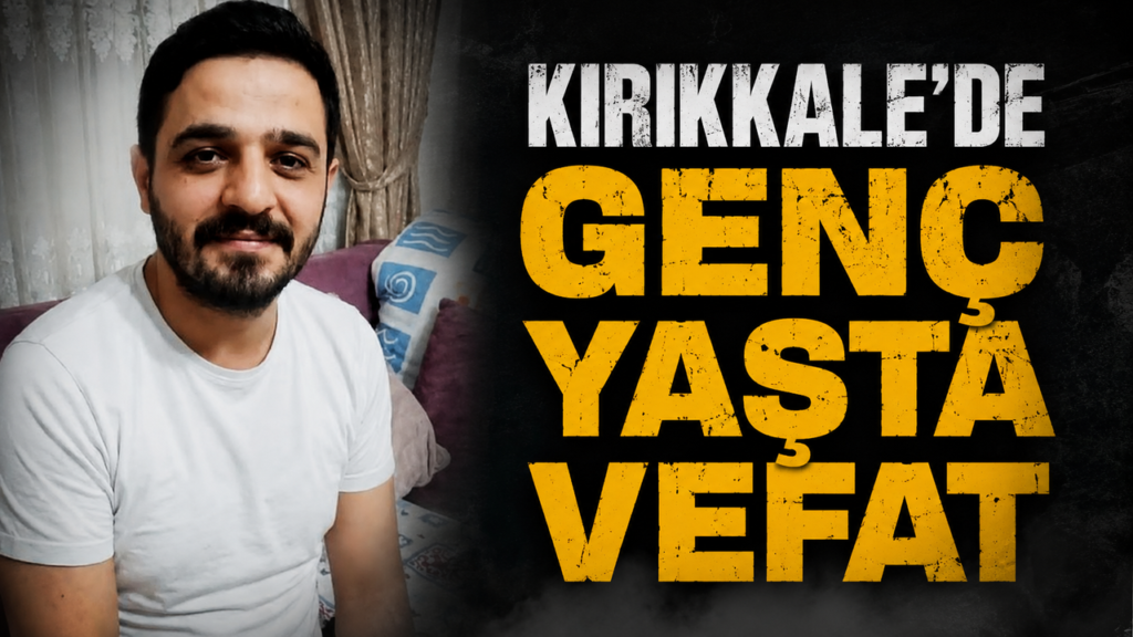 kirikkale’de-genc-yasta-vefat