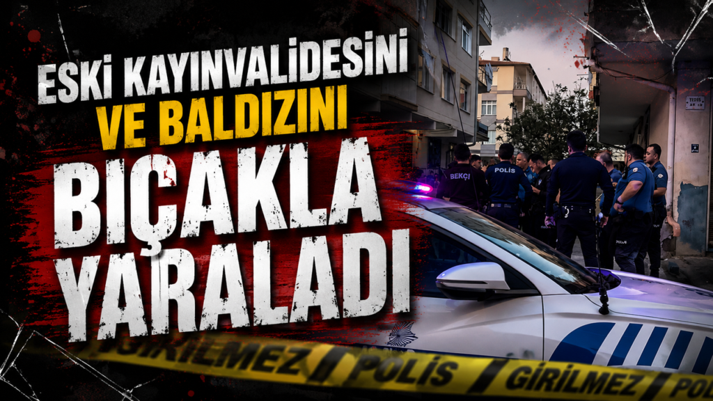 eski-kayinvalidesini-ve-baldizini-bicakla-yaraladi