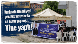 Kırıkkale Belediyesi, sınava girenleri ve velileri unutmadı