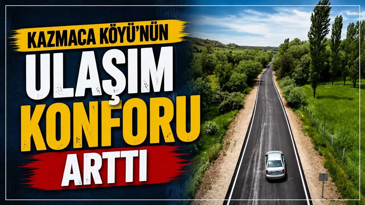 kazmaca-koyu’nun-ulasim-konforu-artti