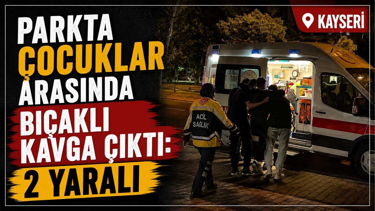 parkta-cocuklar-arasinda-bicakli-kavga-cikti:-2-yarali