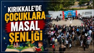 Kırıkkale’de Çocuklara Masal Şenliği