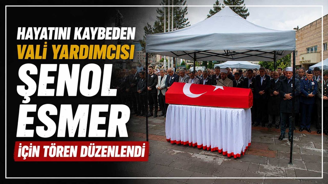hayatini-kaybeden-vali-yardimcisi-senol-esmer-icin-toren-duzenlendi