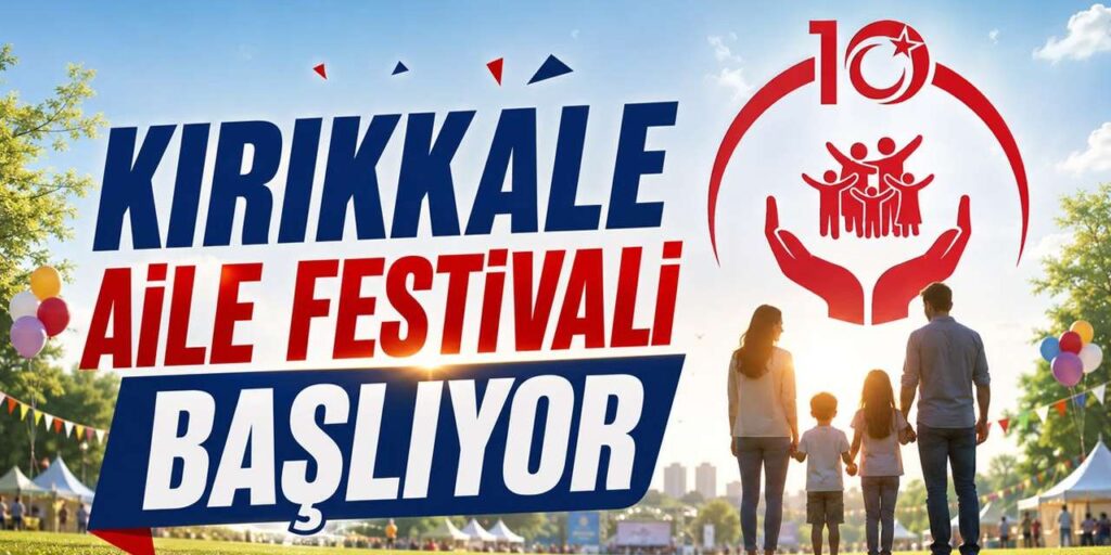 aile-ve-nufus-on-yili-projesinde-dev-adim:-kirikkaleliler-bu-festivalde-bulustu