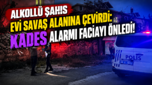 Alkollü Şahıs Evi Savaş Alanına Çevirdi