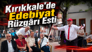 Kırıkkale’de Edebiyat Rüzgârı Esti
