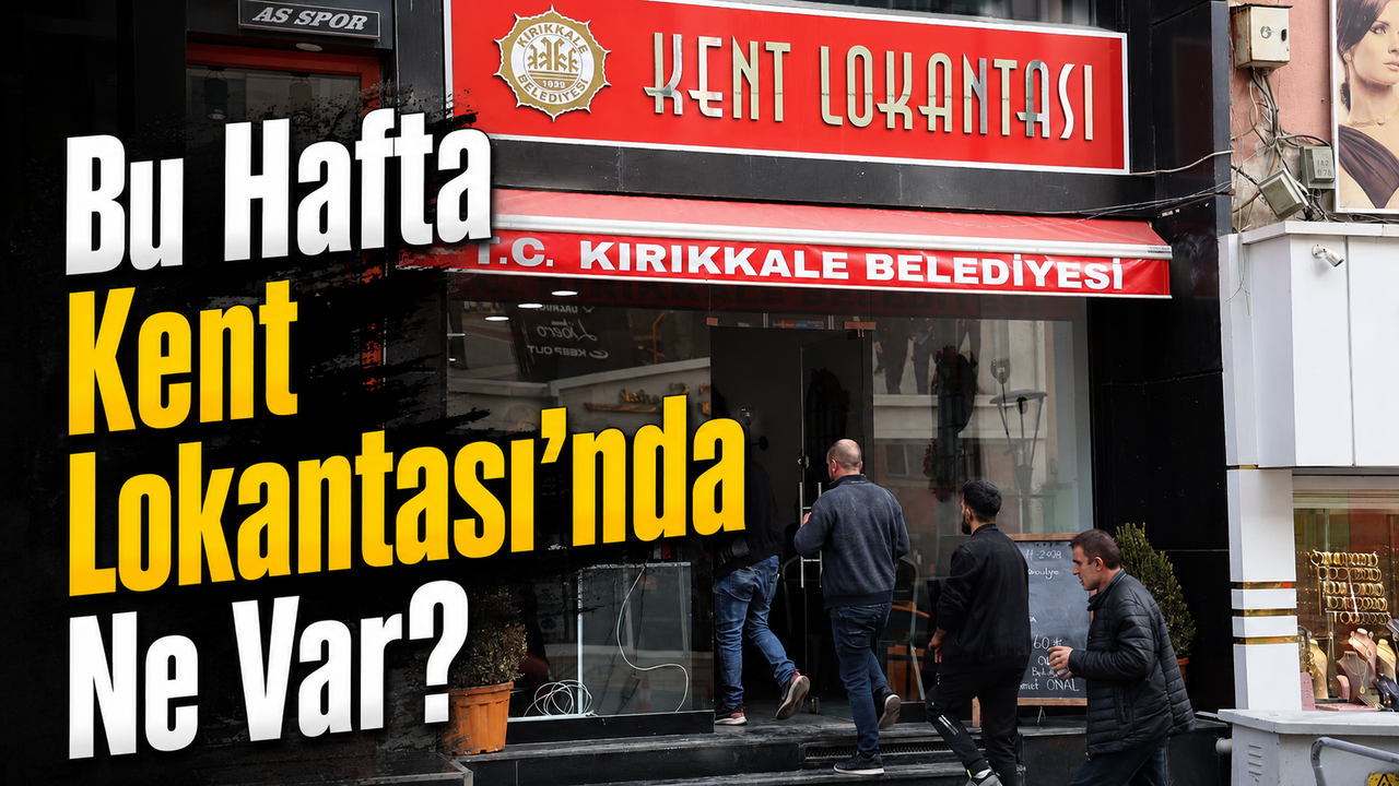 kent-lokantasi’nda-haftanin-menusu-aciklandi