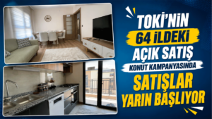 TOKİ’nin 64 ildeki açık satış konut kampanyasında satışlar yarın başlıyor