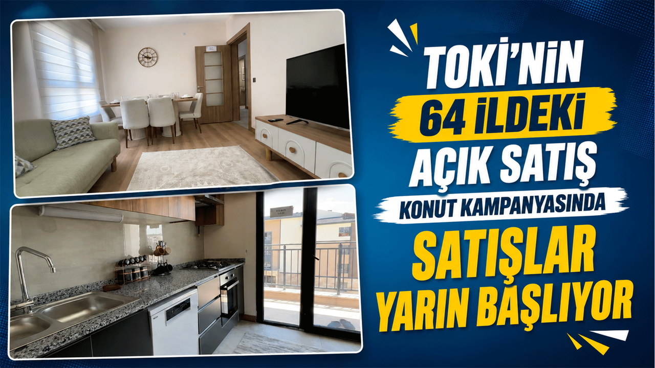 toki’nin-64-ildeki-acik-satis-konut-kampanyasinda-satislar-yarin-basliyor