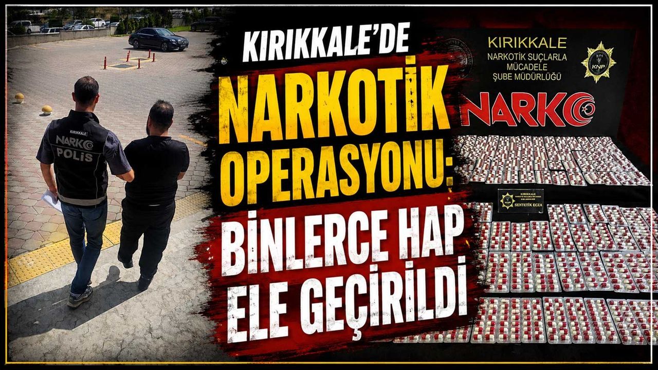 kirikkale’de-narkotik-operasyonu:-binlerce-hap-ele-gecirildi
