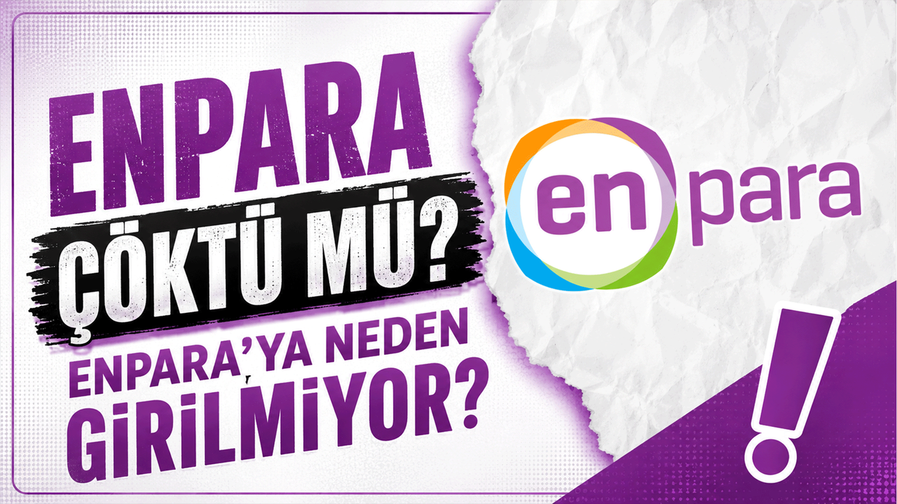 enpara-coktu-mu?-enpara’ya-neden-girilmiyor?