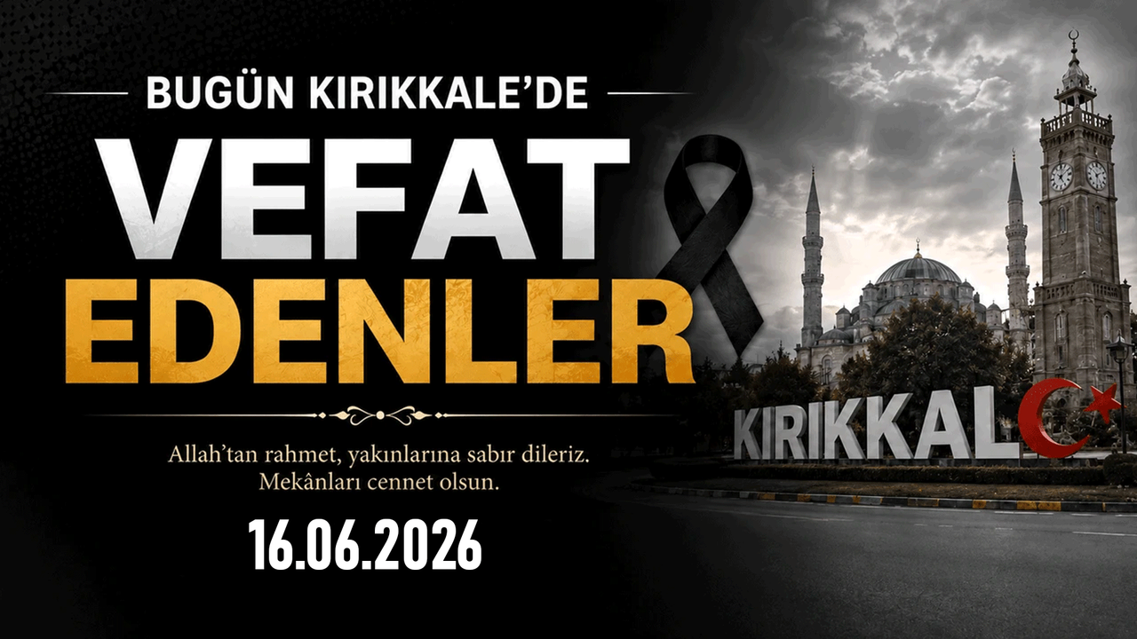 kirikkale’de-bugun-vefat-edenler-1606.2026