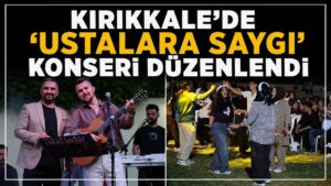 Kırıkkale’de ‘Ustalara Saygı’ konseri düzenlendi