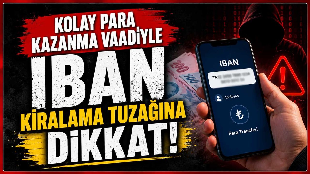 kolay-para-kazanma-vaadiyle-iban-kiralama-tuzagina-dikkat