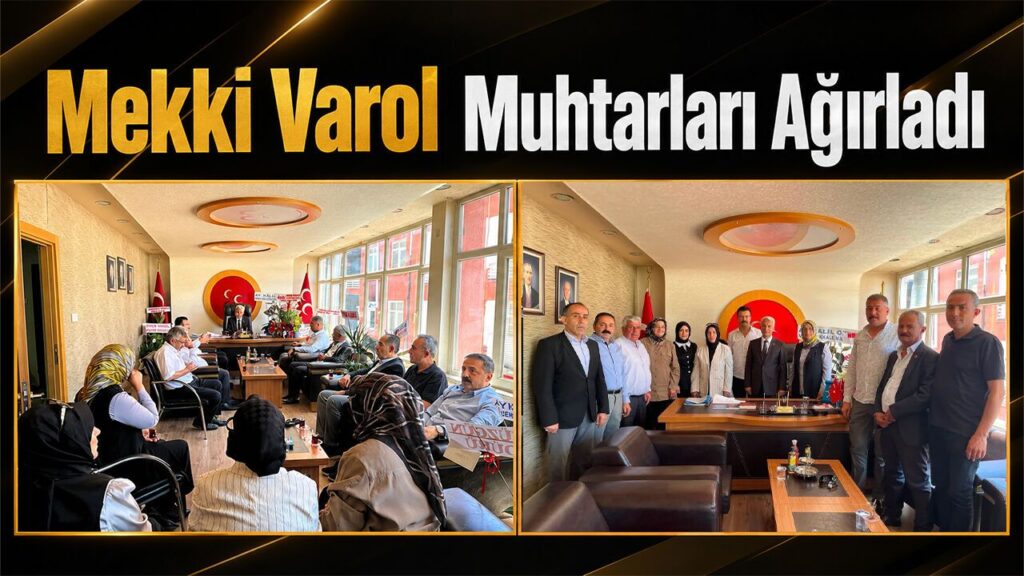 mekki-varol-muhtarlari-agirladi