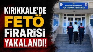 Kırıkkale’de FETÖ firarisi yakalandı