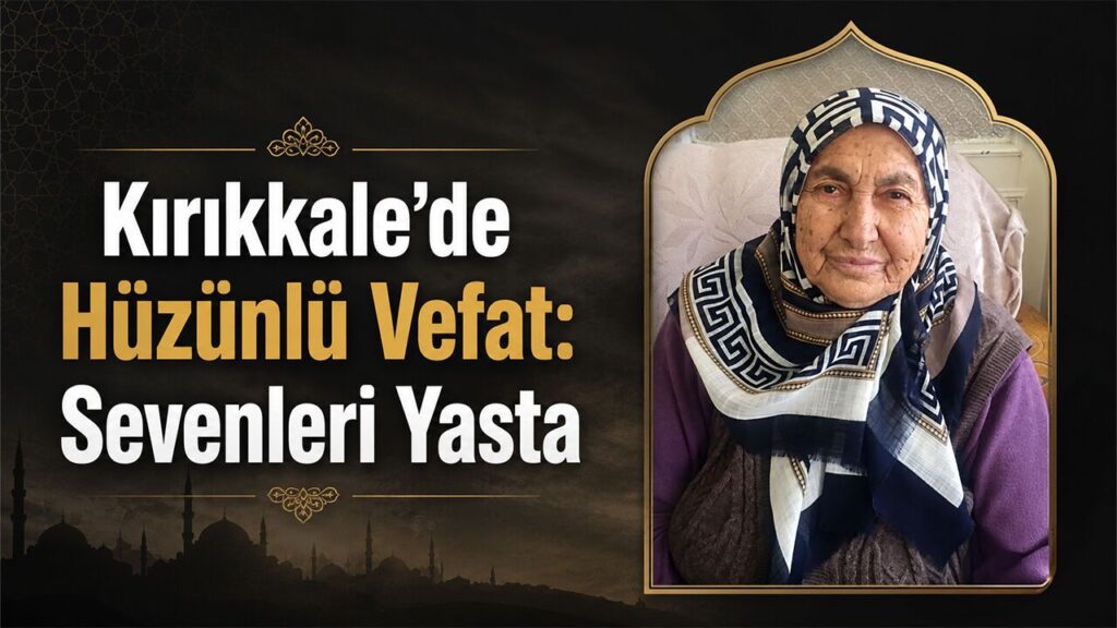 kirikkale’de-huzunlu-vefat:-sevenleri-yasta