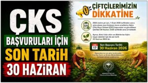 ÇKS başvuruları için son tarih 30 Haziran
