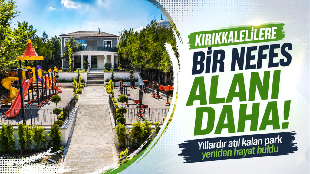 kirikkalelilere-bir-nefes-alani-daha!-yillardir-atil-kalan-park-yeniden-hayat-buldu