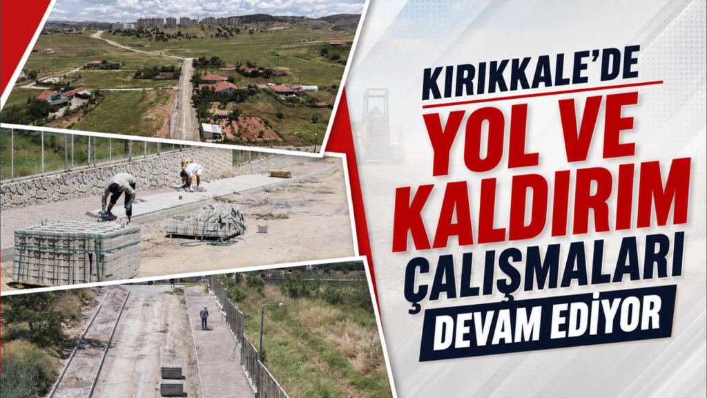 kirikkale’de-yol-ve-kaldirim-calismalari-devam-ediyor