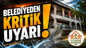Keskin Belediyesi’nden Kritik Uyarı