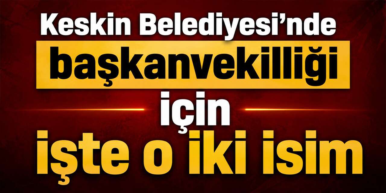 keskin-belediyesi-secime-gidiyor:-iste-o-2-isim!