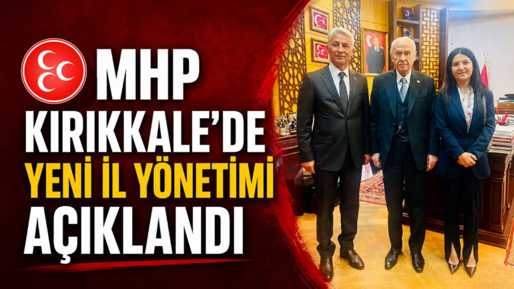mhp-kirikkale’de-yeni-il-yonetimi-aciklandi