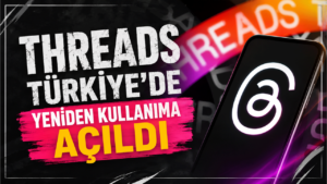 Threads Türkiye’de yeniden açıldı