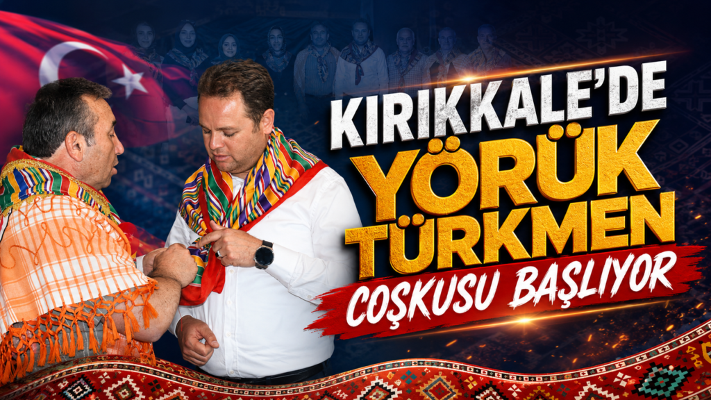 kirikkale’de-yoruk-turkmen-coskusu-basliyor
