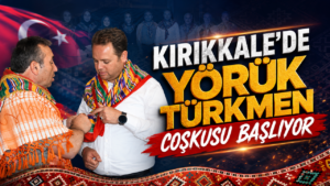 Kırıkkale’de Yörük Türkmen Coşkusu Başlıyor