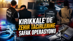 Kırıkkale’de Zehir Tacirlerine Şafak Operasyonu